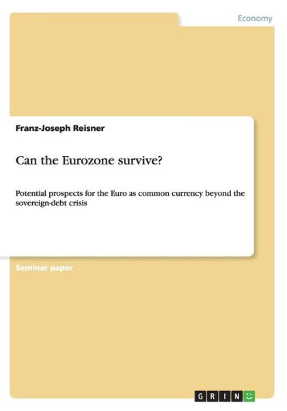 Cover for Reisner · Can the Eurozone survive? (Book) (2015)