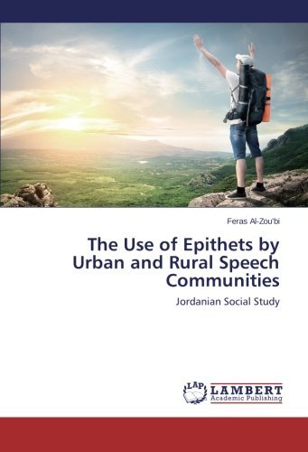 Cover for Feras Al-zou'bi · The Use of Epithets by Urban and Rural Speech Communities: Jordanian Social Study (Paperback Bog) (2014)