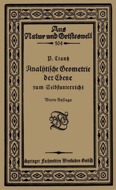 Paul Crantz · Analytische Geometrie Der Ebene Zum Selbstunterricht - Aus Natur Und Geisteswelt (Paperback Book) [4th 4. Aufl. 1926 edition] (1926)