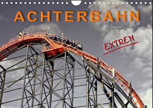 Cover for Peter Roder · Achterbahn - extrem (Wandkalender 2022 DIN A4 quer) (Calendar) (2021)