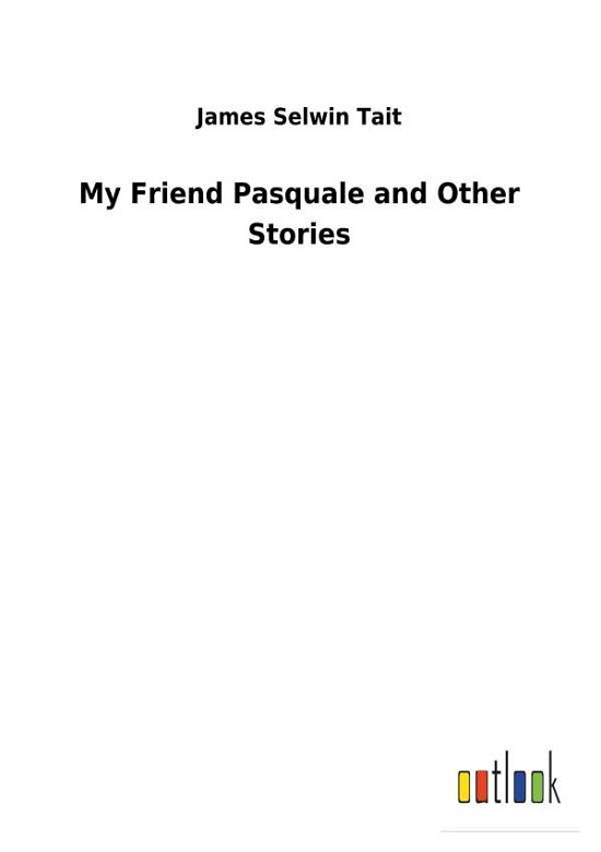 Cover for Tait · My Friend Pasquale and Other Stori (Book) (2018)