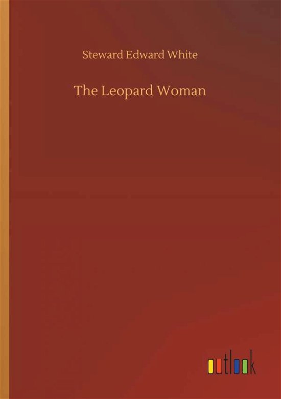 Cover for White · The Leopard Woman (Bok) (2018)