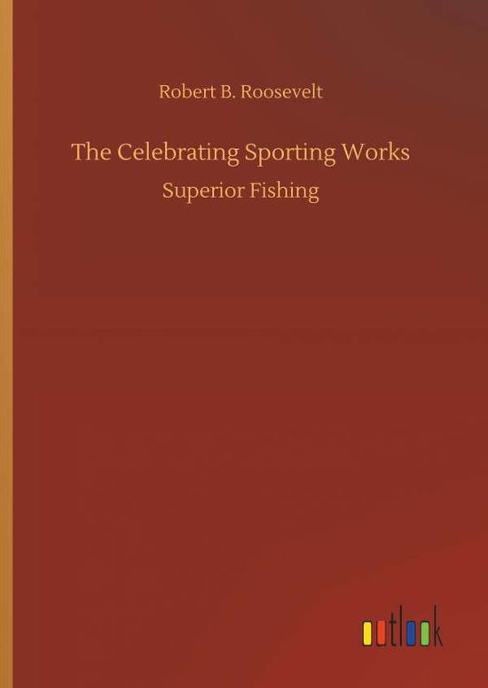 Cover for Roosevelt · The Celebrating Sporting Work (Buch) (2018)