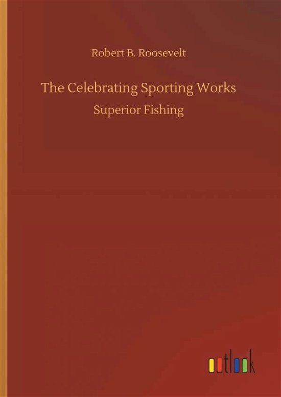 Cover for Roosevelt · The Celebrating Sporting Work (Bok) (2018)
