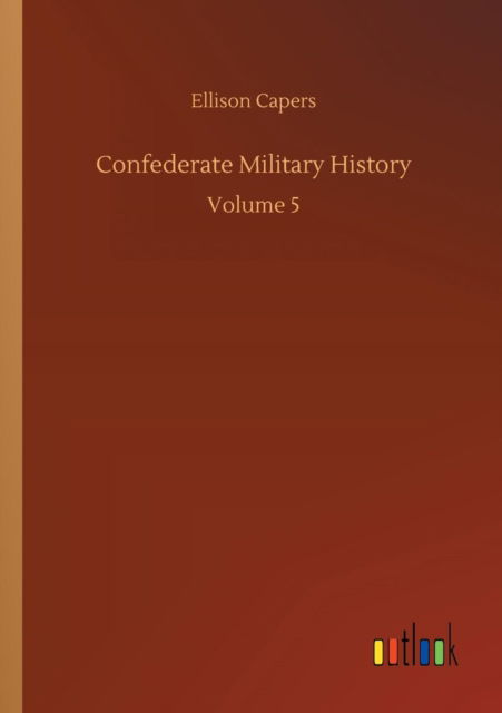 Cover for Capers · Confederate Military History (Book) (2018)