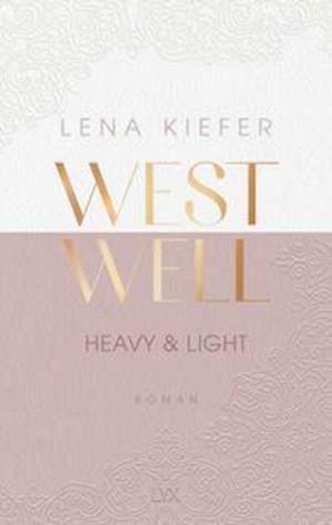 Westwell - Heavy & Light - Lena Kiefer - Bücher - LYX - 9783736317628 - 22. Juni 2022
