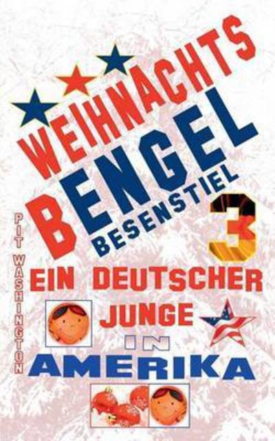 Cover for Pit Washington · Weihnachts Bengel (Paperback Book) (2015)