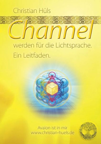 Cover for Christian Huls · Channel Werden Fur Die Lichtsprache (Paperback Book) (2017)