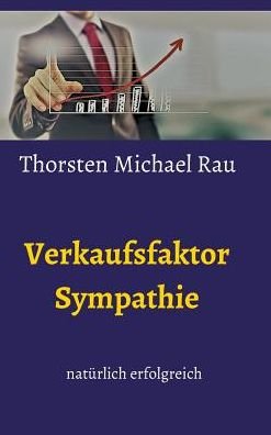 Cover for Rau · Verkaufsfaktor Sympathie (Book) (2019)