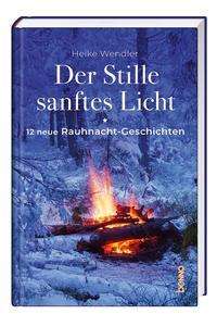 Cover for Heike Wendler · Der Stille sanftes Licht (Inbunden Bok) (2021)