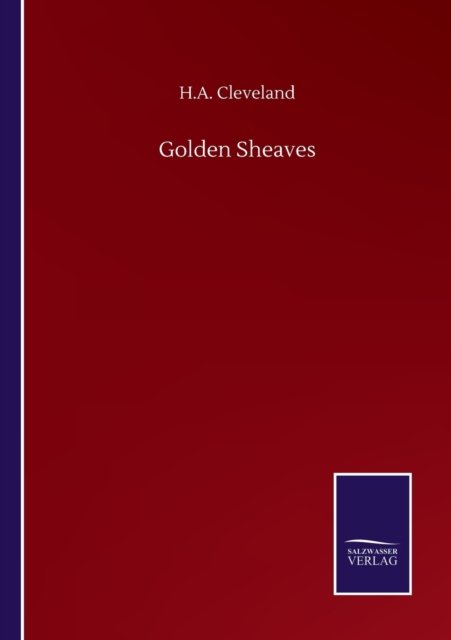 Cover for H A Cleveland · Golden Sheaves (Pocketbok) (2020)