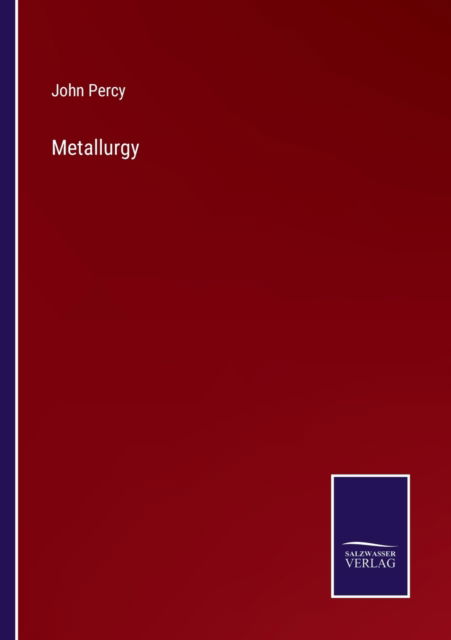 Cover for John Percy · Metallurgy (Paperback Book) (2022)