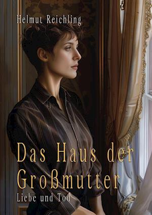Cover for Helmut Reichling · Das Haus der Großmutter (Book) (2024)