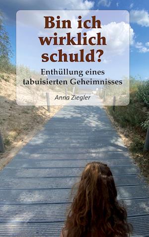 Cover for Anna Ziegler · Bin ich wirklich schuld? (Book) (2024)