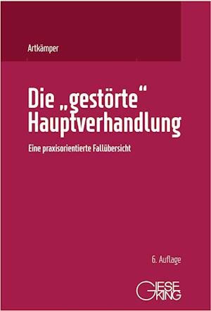 Cover for Heiko Artkämper · Die &quot;gestörte&quot; Hauptverhandlung (Hardcover Book) (2022)