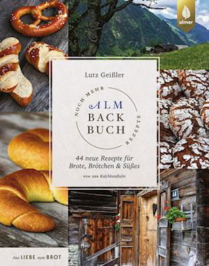 Cover for Lutz Geiler · Noch mehr Almbackbuch-Rezepte (Gebundenes Buch) (2022)