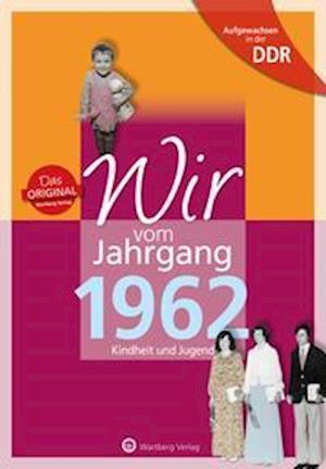 Cover for Franziska Wolfram · Aufgewachsen in der DDR - Wir vom Jahrgang 1962 (Hardcover Book) (2021)