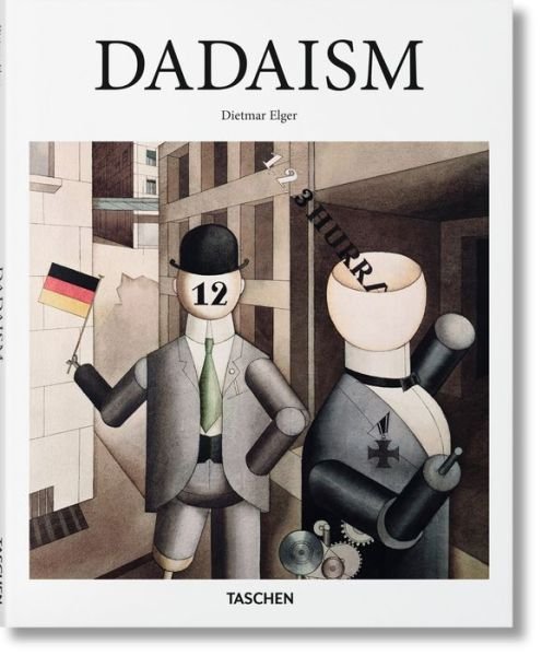 Cover for Dietmar Elger · Dadaism - Basic Art (Hardcover Book) [English edition] (2016)