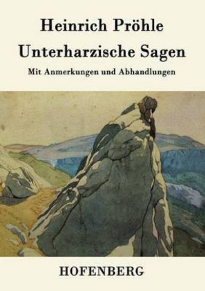 Cover for Heinrich Prohle · Unterharzische Sagen (Paperback Book) (2016)