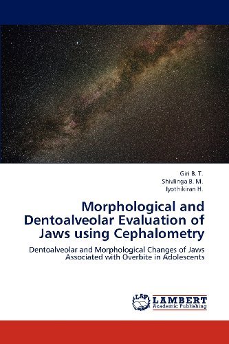 Cover for Jyothikiran H. · Morphological and Dentoalveolar Evaluation of Jaws Using Cephalometry: Dentoalveolar and Morphological Changes of Jaws Associated with Overbite in Adolescents (Paperback Book) (2012)