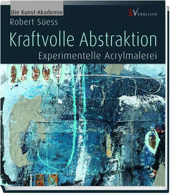 Cover for Süess · Kraftvolle Abstraktion (Book)