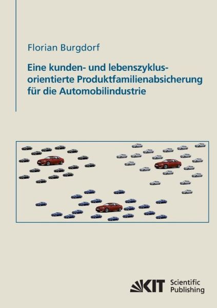 Cover for Florian Burgdorf · Eine kunden- und lebenszyklusorientierte Produktfamilienabsicherung für die Automobilindustrie (Paperback Book) (2014)