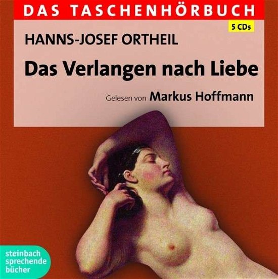 Cover for Ortheil · Das Verlangen nach Liebe, (Bog) (2013)