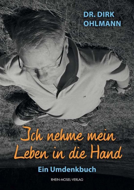 Cover for Ohlmann · Ich nehme mein Leben in die Han (Book)