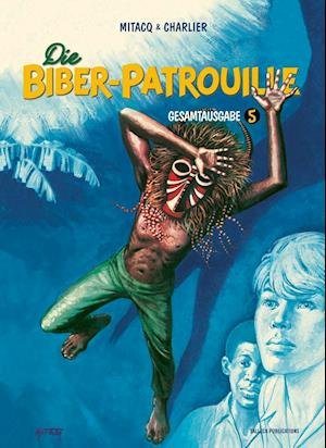 Cover for Jean-Michel Charlier · Die Biber-Patrouille Band 5 (Hardcover bog) (2022)