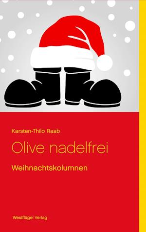 Olive nadelfrei - Karsten-Thilo Raab - Books - Westflügel Verlag - 9783939408628 - October 4, 2019