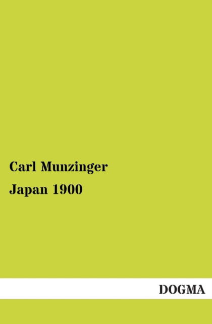 Cover for Carl Munzinger · Japan 1900 (Paperback Book) [German edition] (2013)