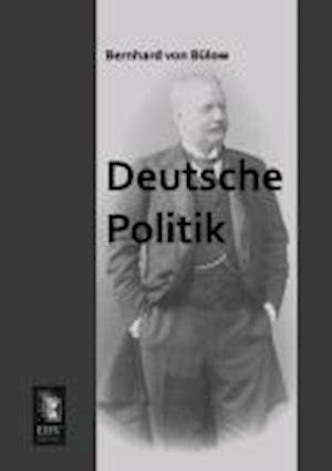 Cover for Bernhard von Bülow · Deutsche Politik (Paperback Book) (2013)
