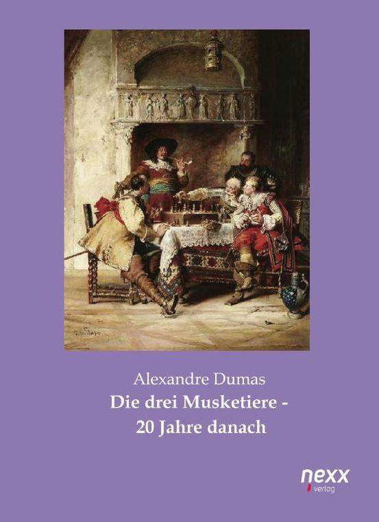 Cover for Dumas · Die drei Musketiere - 20 Jahre da (Book)