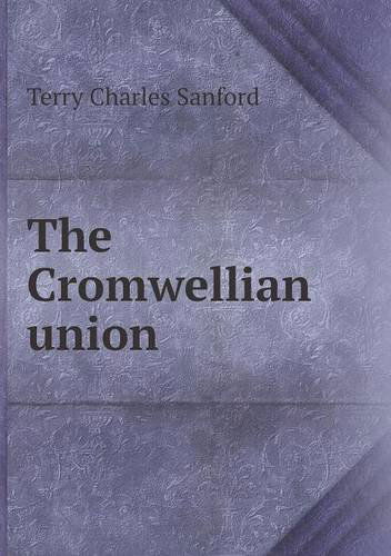 Cover for Charles Sanford Terry · The Cromwellian Union (Paperback Book) (2013)