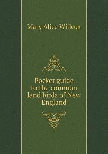 Cover for Mary Alice Willcox · Pocket Guide to the Common Land Birds of New England (Paperback Book) (2013)