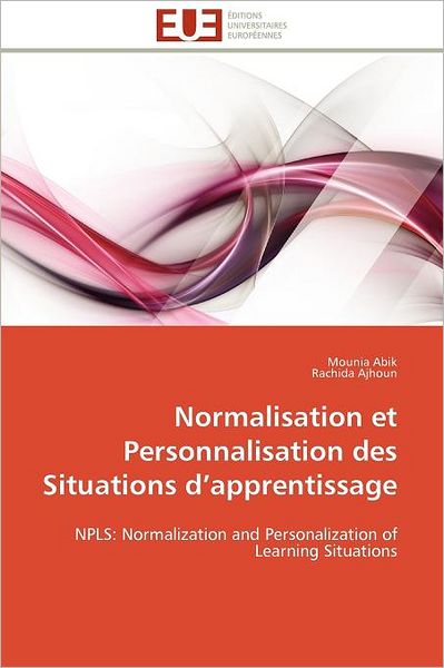 Cover for Rachida Ajhoun · Normalisation et Personnalisation Des  Situations D'apprentissage: Npls: Normalization and Personalization of  Learning Situations (Paperback Book) [French edition] (2018)