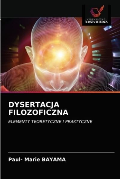 Cover for Paul- Marie Bayama · Dysertacja Filozoficzna (Paperback Book) (2021)