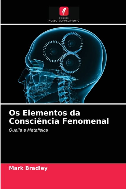 Cover for Mark Bradley · Os Elementos da Consciencia Fenomenal (Paperback Book) (2021)