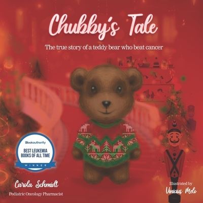 Cover for Carola Schmidt · Chubby's Tale: The true story of a teddy bear who beat cancer (Paperback Book) (2021)