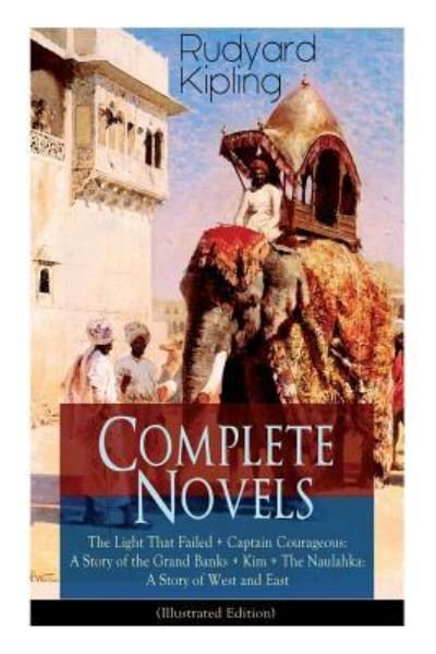 Cover for Rudyard Kipling · Complete Novels of Rudyard Kipling (Taschenbuch) (2018)