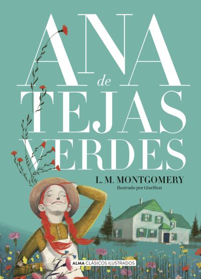 Cover for Lucy Maud Montgomery · Ana de Tejas Verdes (Inbunden Bok) (2022)