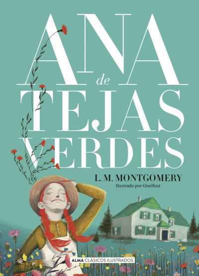 Cover for Lucy Maud Montgomery · Ana de Tejas Verdes (Inbunden Bok) (2022)