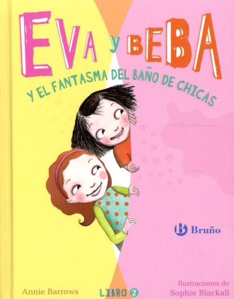 Cover for Annie Barrows · Eva Y Beba Y El Fantasma Del Bano De Chicas (Hardcover Book) (2015)