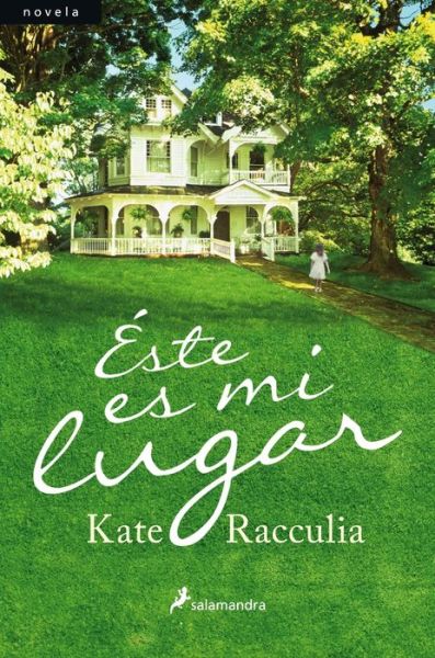 Éste es mi lugar - Kate Racculia - Books - Salamandra - 9788498384628 - July 5, 2012