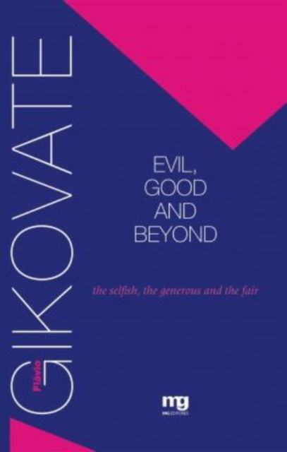 Cover for Flávio Gikovate · Evil, Good and Beyond: the Selfish, the Generous and the Fair (Paperback Book) (2021)