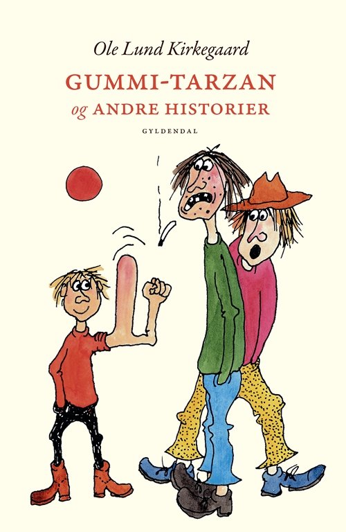 Cover for Ole Lund Kirkegaard · Ole Lund Kirkegaard: Gummi-Tarzan og andre historier (Bound Book) [1th edição] (2018)