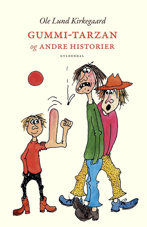 Cover for Ole Lund Kirkegaard · Ole Lund Kirkegaard: Gummi-Tarzan og andre historier (Innbunden bok) [1. utgave] (2018)