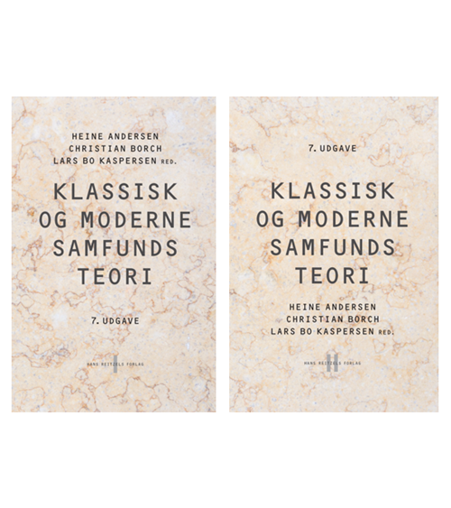 Cover for Bente Halkier; Gunnar Olofsson; Hans Henrik Bruun; Heine Andersen; Jørn Falk; Kaspar Villadsen; Kirsten Hastrup; Klaus Rasborg; Lars Bo Kaspersen; Margaretha Järvinen; Michael Hviid Jacobsen; Mikael Carleheden; Per Månson; Poul Poder; Roar Hagen; Søren Kr · Klassisk og moderne samfundsteori (Bound Book) [7º edição] (2025)