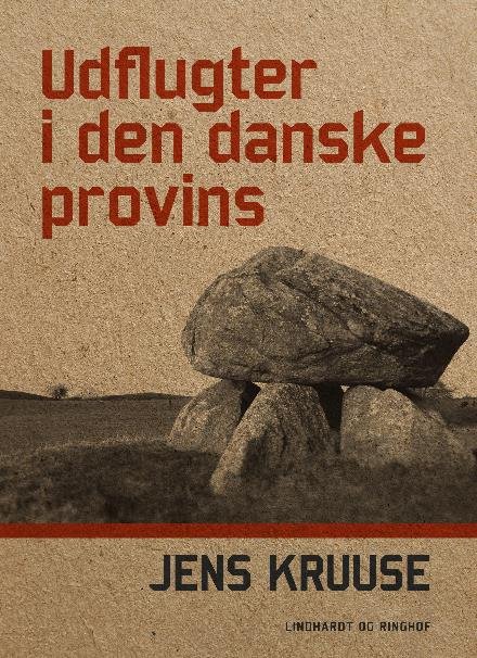 Cover for Jens Kruuse · Udflugter i den danske provins (Hæftet bog) [1. udgave] (2017)