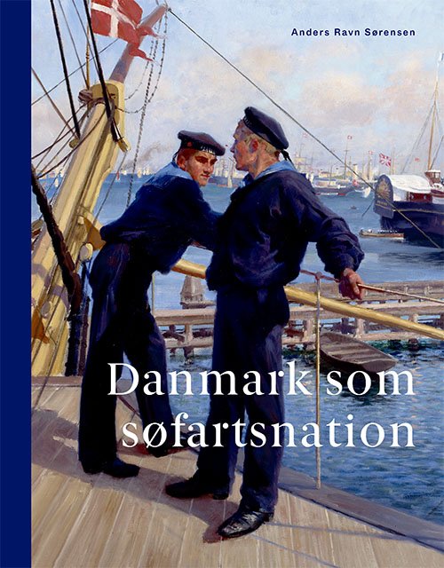 Cover for Anders Ravn Sørensen · Danmark som søfartsnation (Bound Book) [1st edition] (2020)